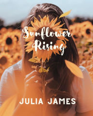 Title: Sunflower Rising, Author: Julia James