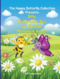 Title: Billy the Bumble Bee: On Tips for Managing Anger, Author: Tanya Hollinshed