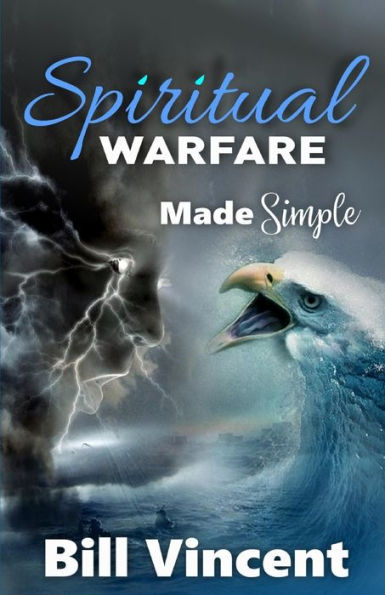 Spiritual Warfare Made Simple: (Large Print Edition)