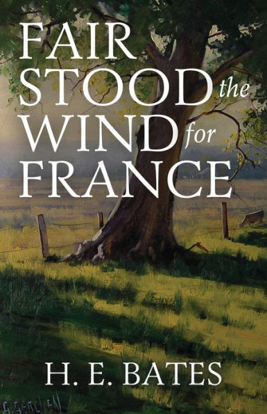 Fair Stood the Wind for France