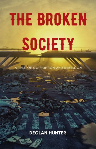 The Broken Society: A Tale of Corruption and Rebellion