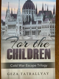 Title: For the Children, Author: Geza Tatrallyay
