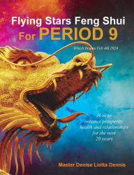 Title: Flying Stars Feng Shui for Period 9, Author: Denise Liotta Dennis