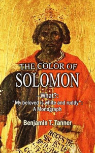 Title: The Color of Solomon, Author: Benjamin Tucker Tanner