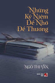 Title: Những Kỷ Niệm Để Nhớ Để Thương (color - with signature), Author: Thi Van Ngo