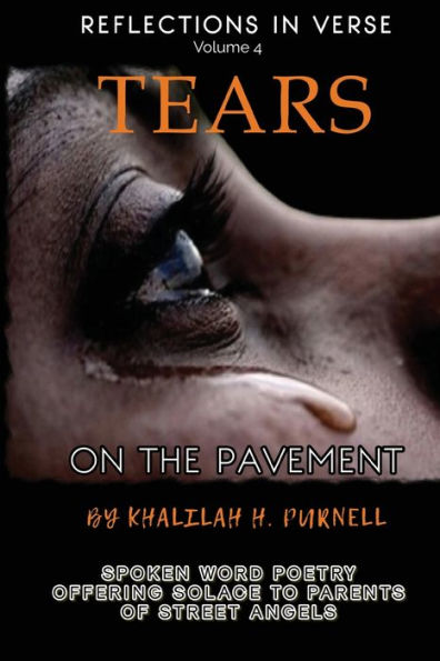 Reflections in Verse, Volume 4: Tears on the Pavement