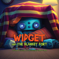 Title: Widget and the Blanket Fort, Author: Susan Peltier