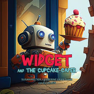 Title: Widget and the Cupcake Caper, Author: Susan Peltier