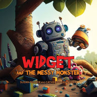 Title: Widget and the Messy Monster, Author: Susan Peltier