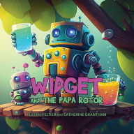 Title: Widget and the Papa Rotor, Author: Susan Peltier