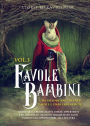Favole per Bambini: Una grande raccolta di favole e fiabe fantastiche. (Vol.3) Storie della buonanotte uniche, divertenti e rilassanti, in grado di trasmettere tanti valori e far appassionare alla lettura