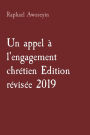 Un appel ï¿½ l'engagement chrï¿½tien Edition rï¿½visï¿½e 2019