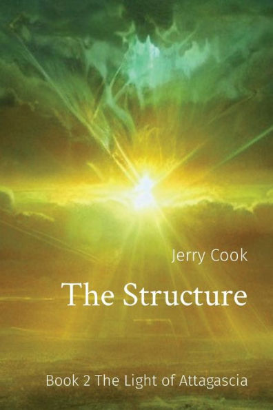 The Structure: Book 2 Light of Attagascia