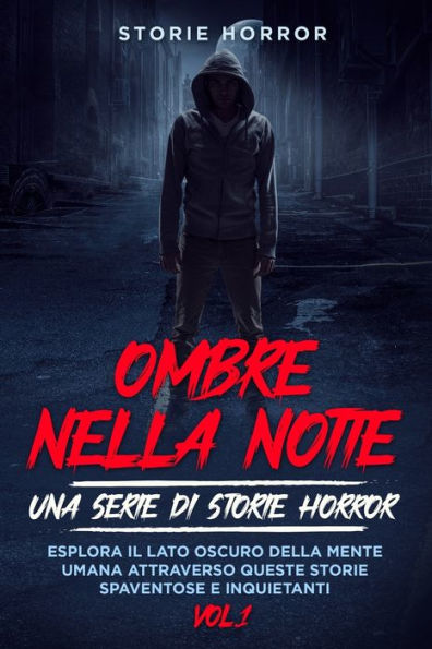 Ombre nella notte: Esplora il lato oscuro della mente umana attraverso queste storie spaventose e inquietanti