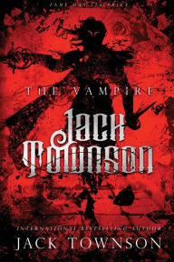 Ebook download gratis deutsch The Vampire Jack Townson - Fame Has Its Price 