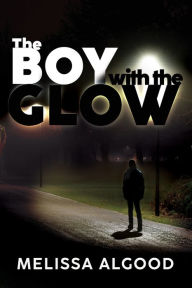 The Boy With The Glow: Book Two Enhanced Being Series