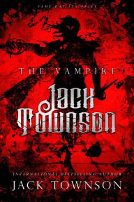 Title: The Vampire Jack Townson - Fame Has Its Price, Author: Jack Townson