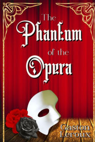 Title: The Phantom of the Opera, Author: Gaston Leroux