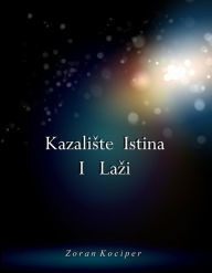 Title: Kazaliste istina i lazi, Author: Zoran Kociper