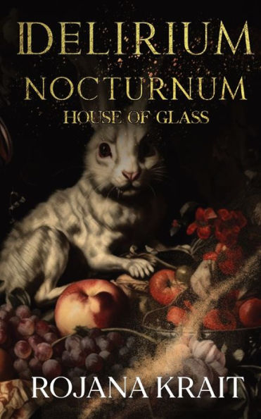 House of Glass (Delirium Nocturnum, #1)