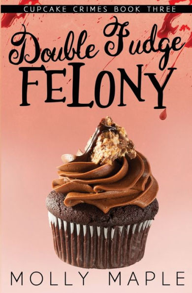 Double Fudge Felony