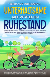 Title: Unterhaltsame Aktivitï¿½ten im Ruhestand, Author: Terrance Torrington