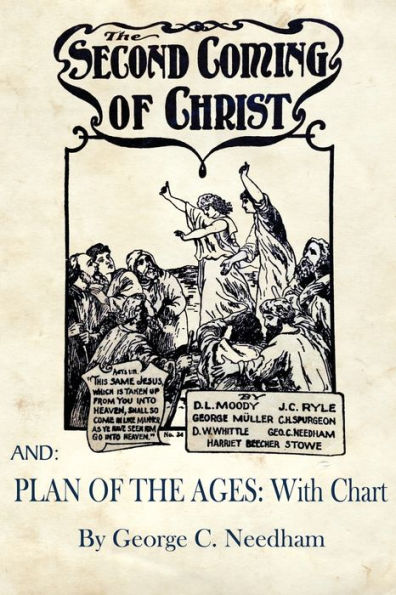 The Second Coming of Christ AND Plan Ages: With Chart