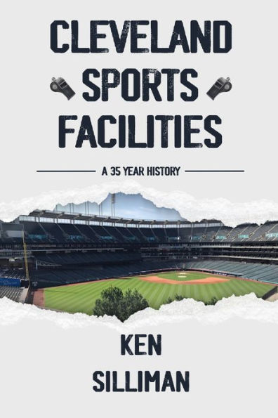 Cleveland's Sports Facilities: A 35 Year History