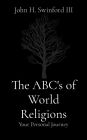 The ABC's of World Religions: Your Personal Journey