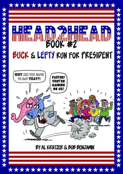 Head2Head #2: Buck and Lefty Run For President