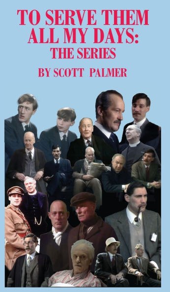 To Serve Them All My Days: The Series