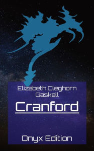 Title: Cranford: Onyx Edition, Author: Elizabeth Gaskell