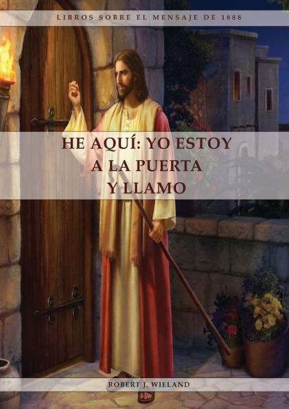 He AquÃ¯Â¿Â½: 1888 reexaminado, el mensaje del tercer angel, alumbrados por su gloria, lecciones sobre la fe, el mensaje de daniel y apocalipsis 3 referente a Laodicea