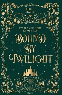 Bound by Twilight: A Gender-Swapped Jack and the Beanstalk Retelling