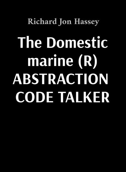 The Domestic marine (R) ABSTRACTION CODE TALKER