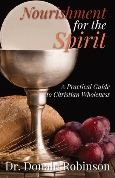 Nourishment for the Spirit: A Practical Guide to Christian Wholeness