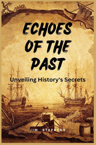 Echoes of the Past: Unveiling History's Secrets (Large Print Edition)