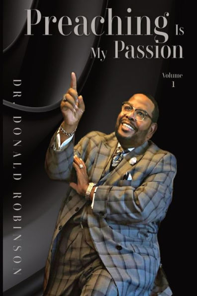 Preaching Is My Passion - Volume 1: Powerpacked Principles from This Preacher's