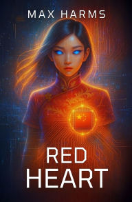 Title: Red Heart, Author: Max Harms