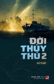 Title: Đời Thủy Thủ 2 (TÃ¯Â¿Â½i bản lần thứ nhất), Author: That Vu