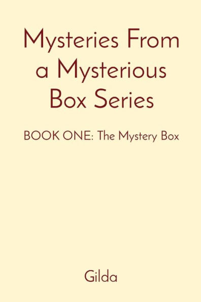 Mysteries From a Mysterious Box Series: BOOK ONE: The Mystery