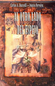 Title: Al Otro lado del Espejo, Author: Carlos A. Baccelli