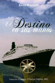 Title: El Destino en sus manos, Author: Elisa Masselli