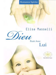 Title: Dieu Était Avec Lui, Author: Elisa Masselli