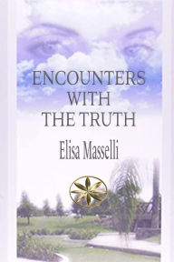 Title: Encounters with the Truth, Author: Elisa Masselli