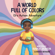 Title: A World Full of Colors, Author: Bianca Jackson