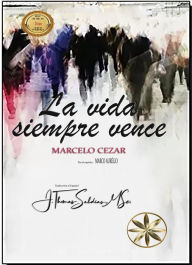 Title: La Vida Siempre Vence, Author: Marcelo Cezar