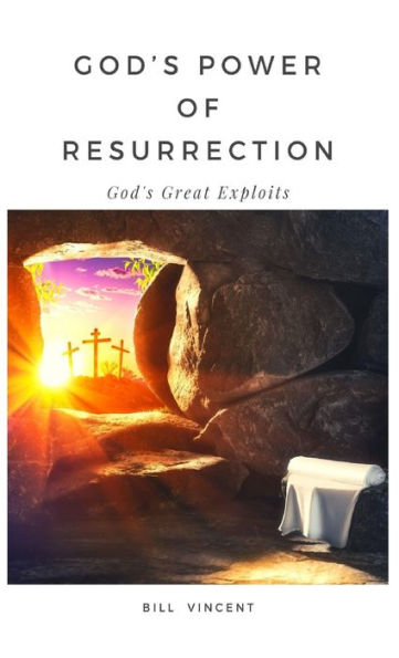 God's Power of Resurrection: Great Exploits