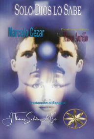 Title: Solo Dios lo Sabe, Author: Marcelo Cezar