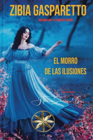 Title: El Morro de las Ilusiones, Author: Zibia Gasparetto